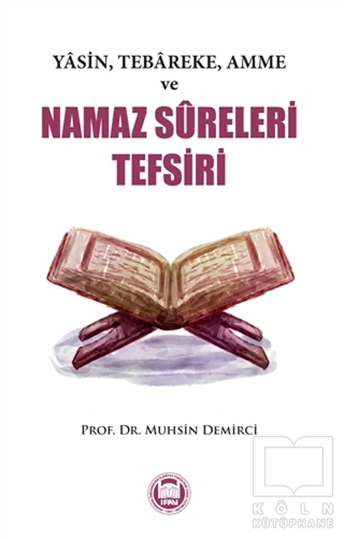 Muhsin DemirciDiğerYasin, Tebareke, Amme ve Namaz Sureleri Tefsiri
