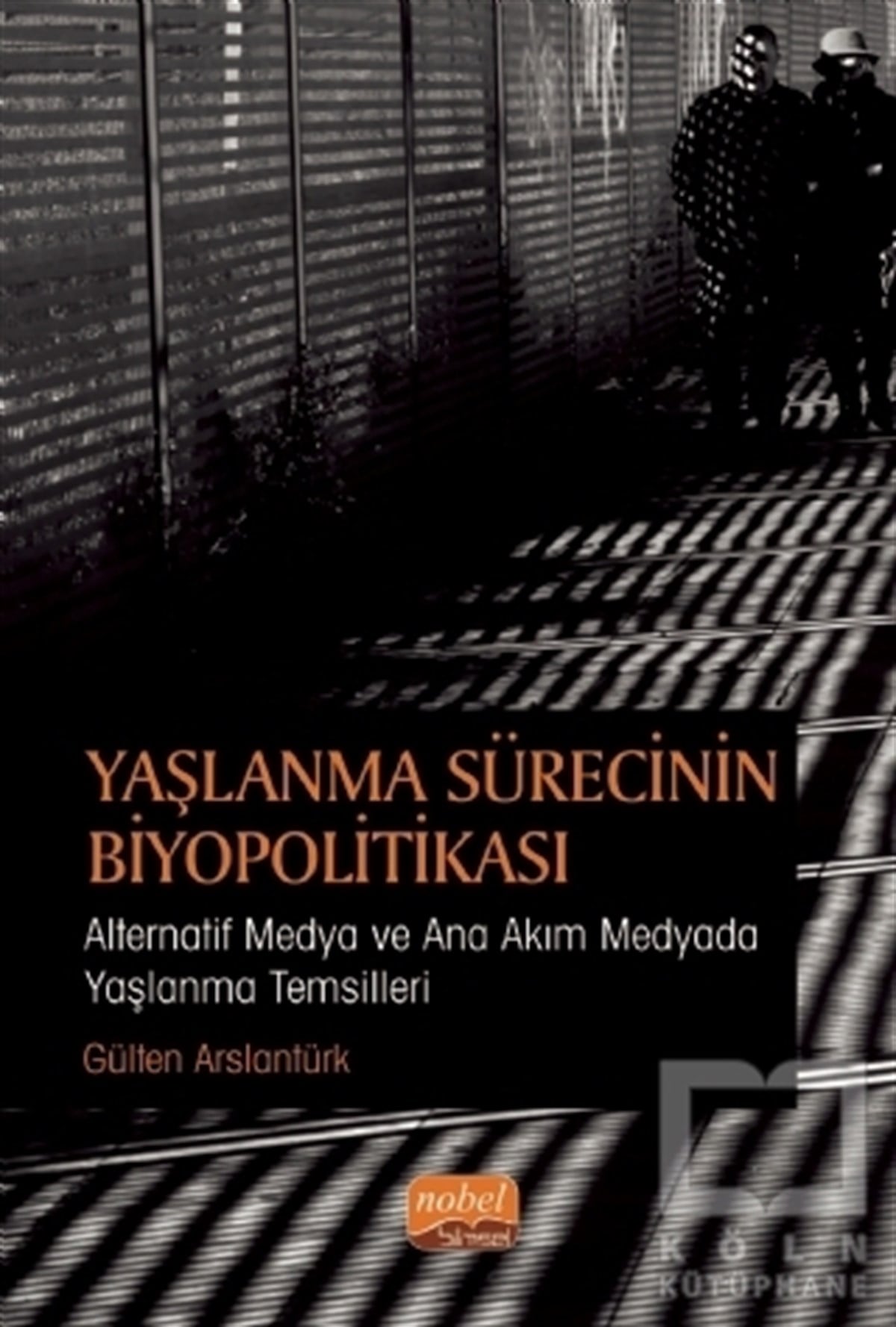 Gülten AslantürkDiğerYaşlanma Sürecinin Biyopolitikası