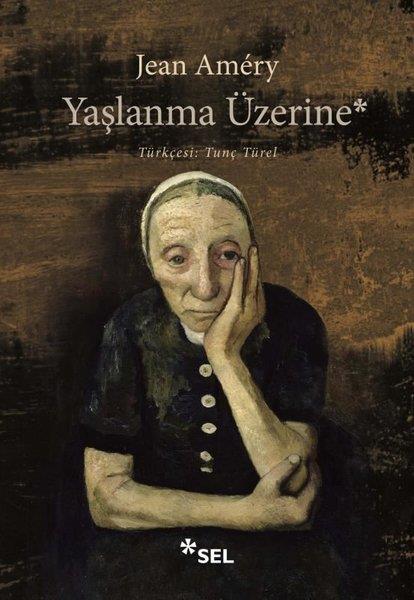 Jean AmeryDeneme KitaplarıYaşlanma Üzerine: İsyan ve Boyun Eğme