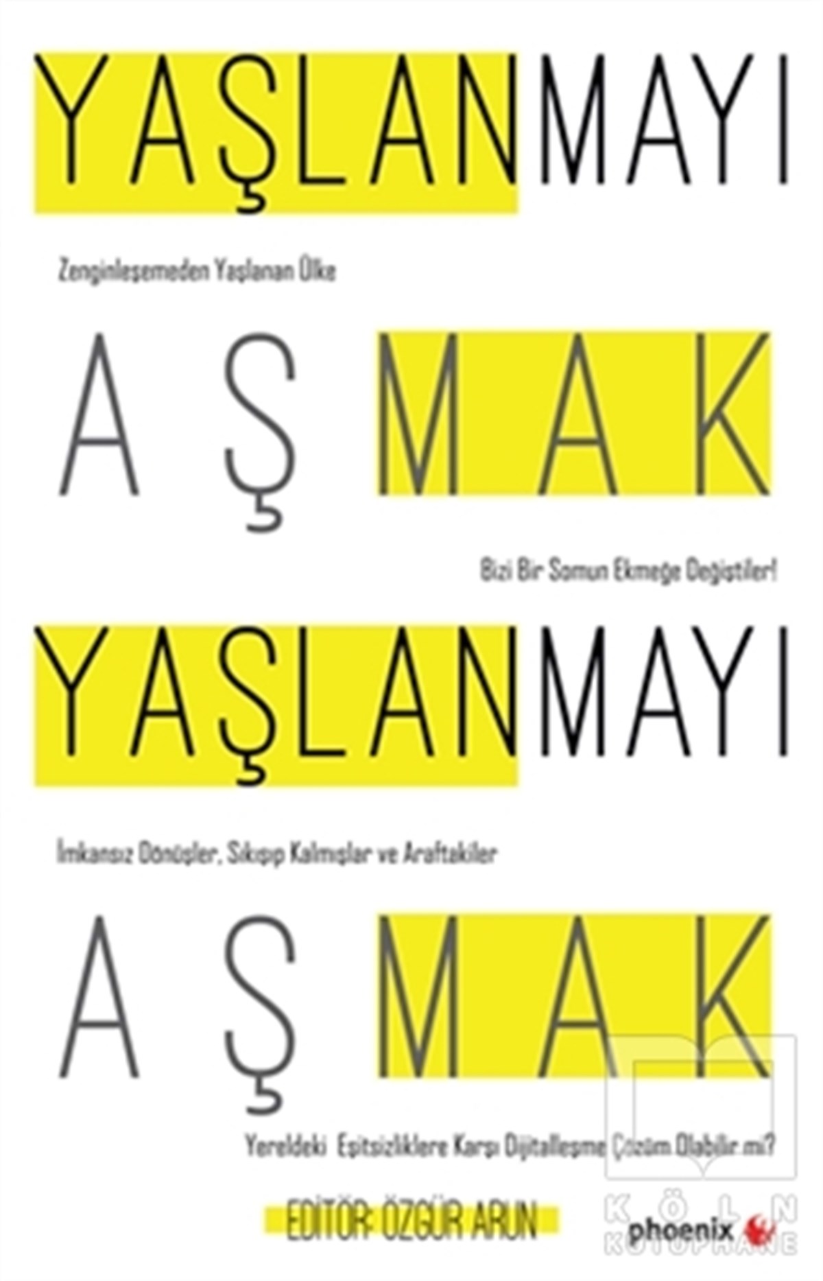 Özgür ArunDiğerYaşlanmayı Aşmak