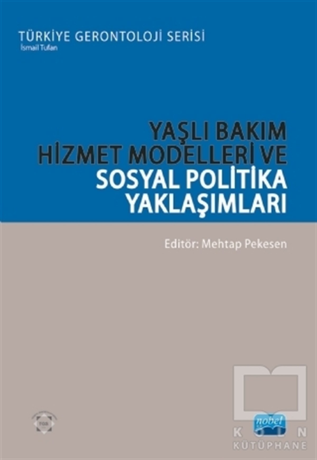 Deniz Say ŞahinAkademikYaşlı Bakım Hizmet Modelleri ve Sosyal Politika Yaklaşımları