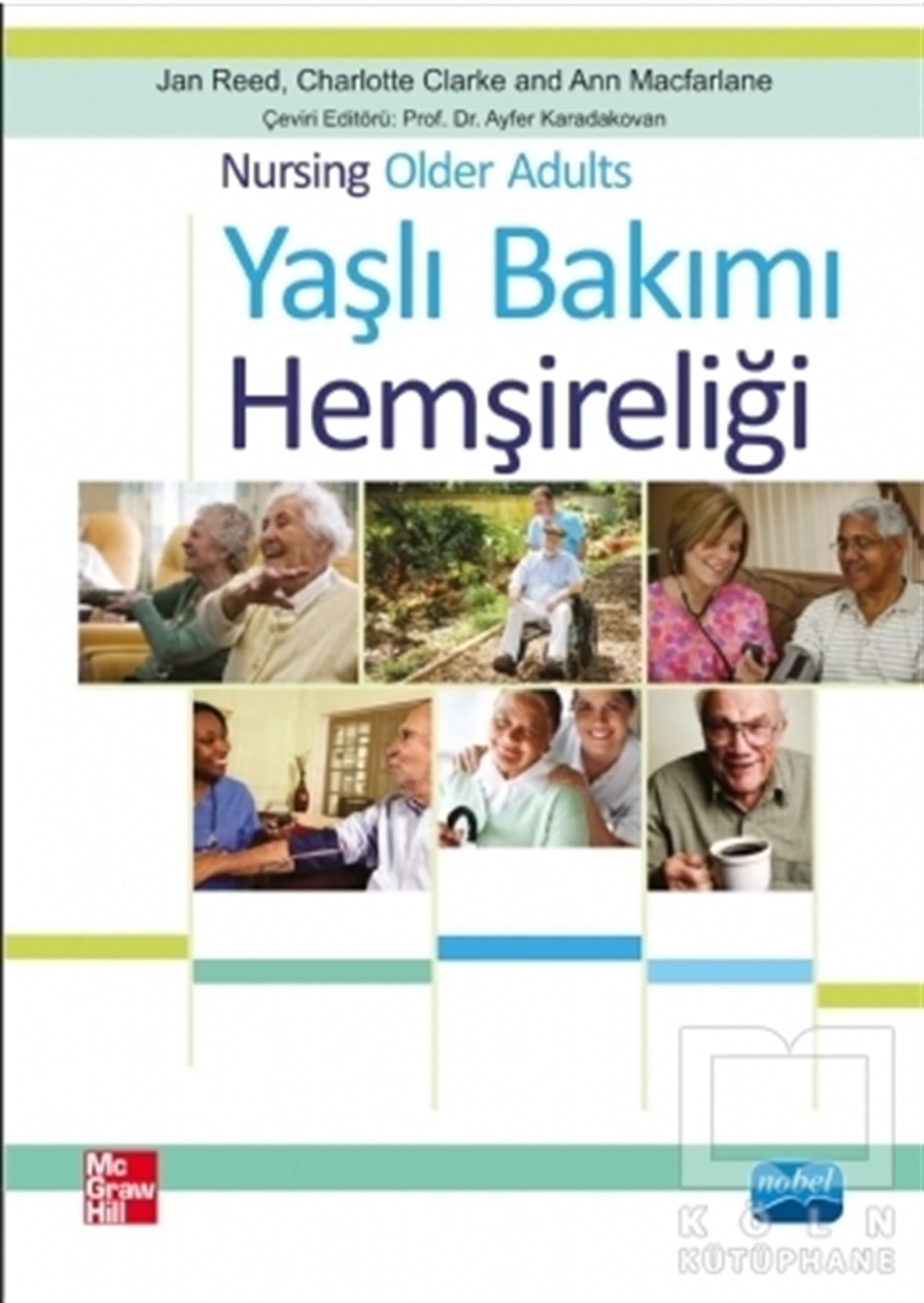 Jan ReedGenel Sağlık KitaplarıYaşlı Bakımı Hemşireliği / Nursing Older Adults