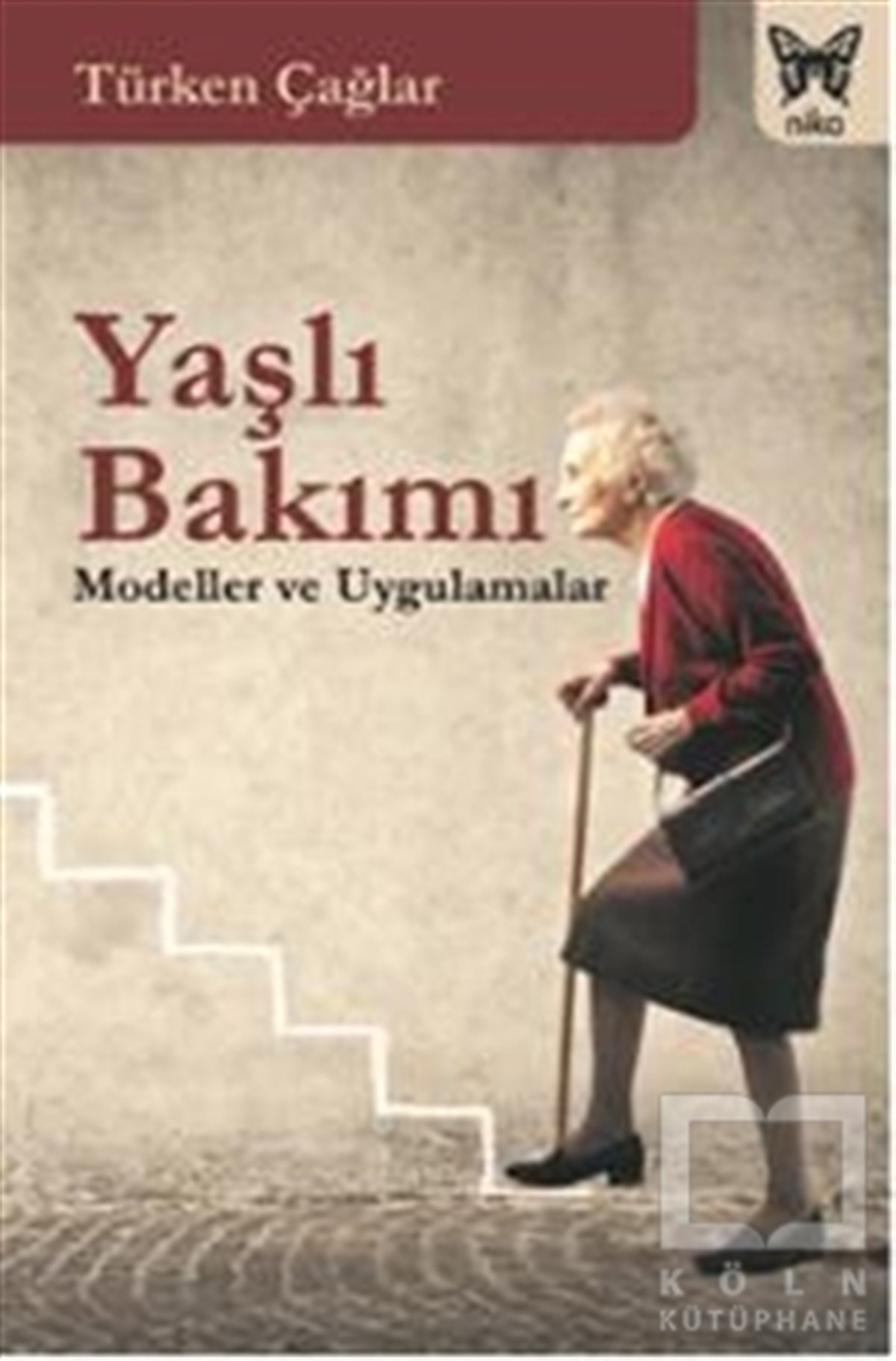Türken ÇağlarBaşvuru KitaplarıYaşlı Bakımı