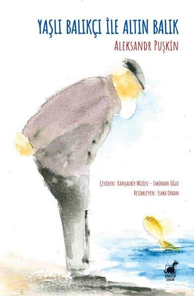 Aleksandr PuşkinEgitim Etkinlik KitaplariYaşlı Balıkçı İle Altın Balık