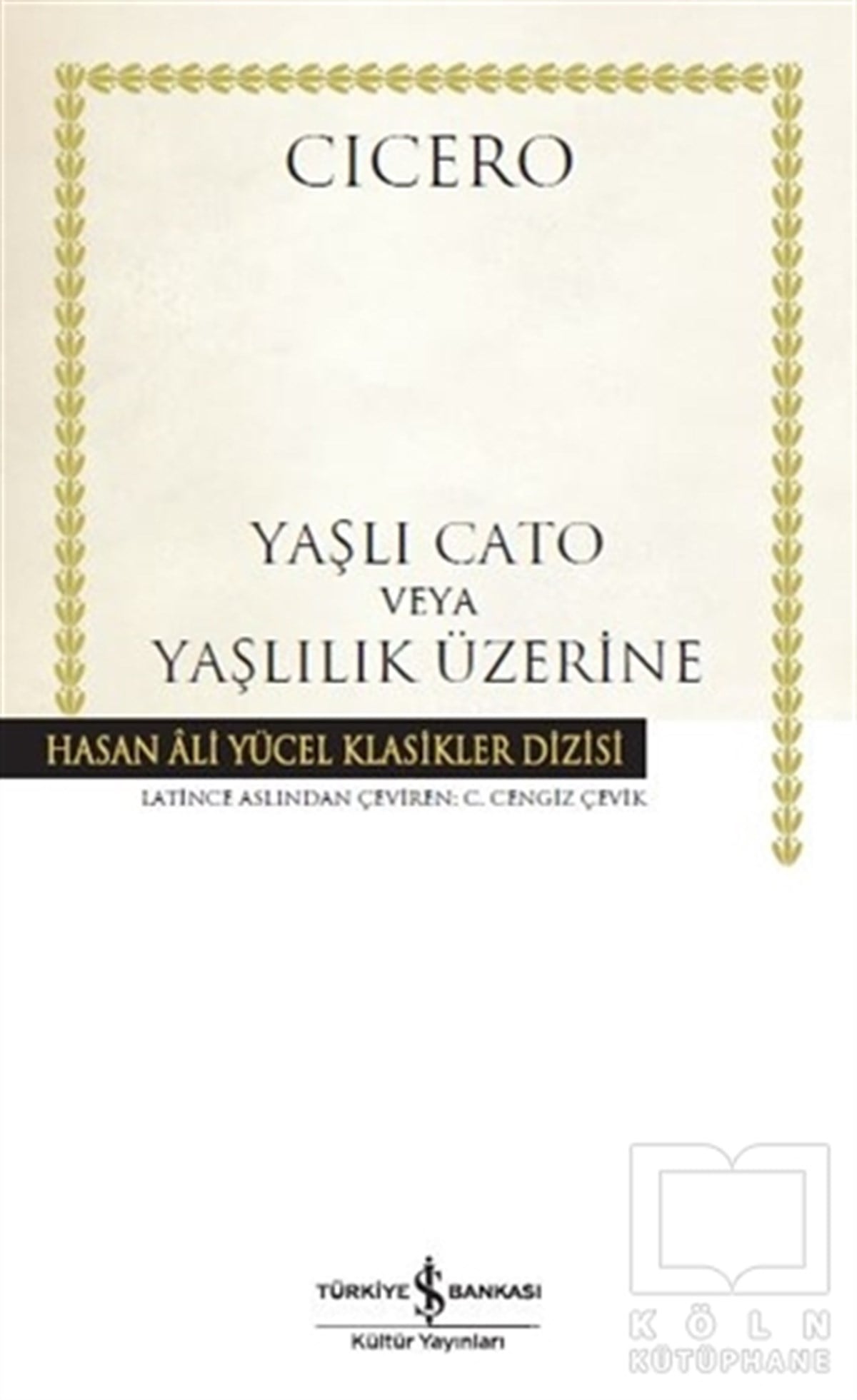 Marcus Tullius CiceroDüşünceYaşlı Cato veya Yaşlılık Üzerine