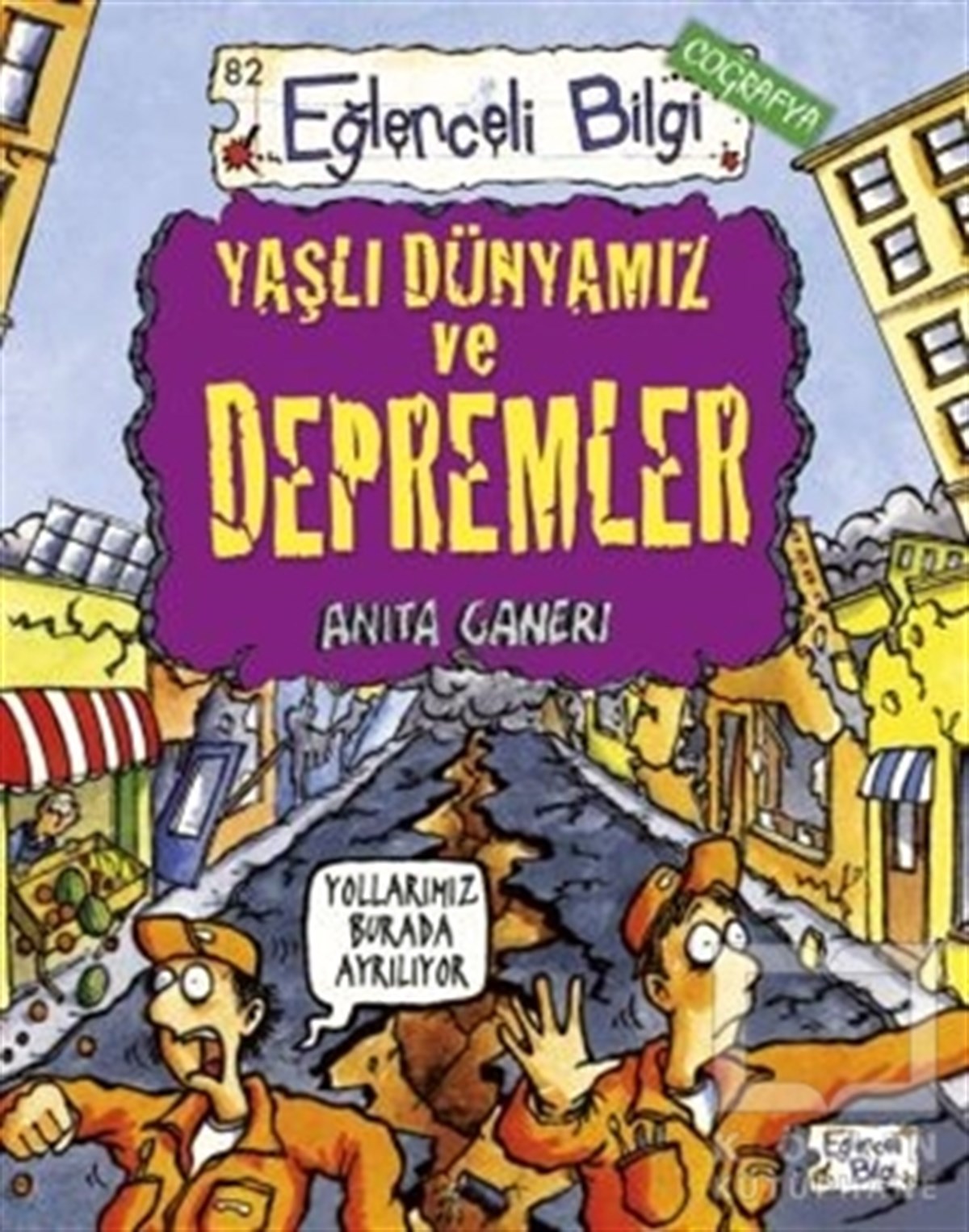 Anita GaneriEtkinlik KitaplarıYaşlı Dünyamız ve Depremler