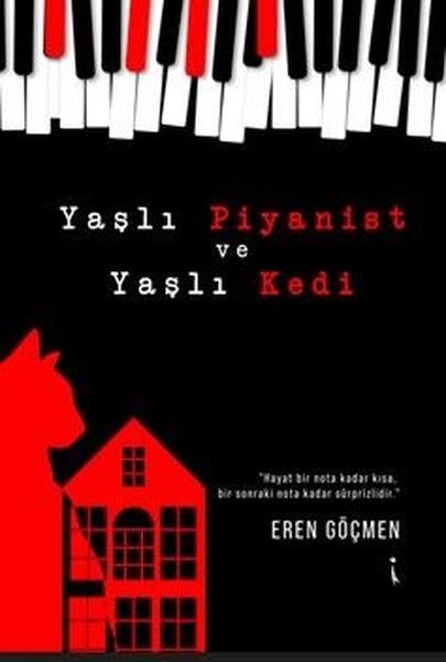 Eren GöçmenTürk RomaniYaşlı Piyanist ve Yaşlı Kedi