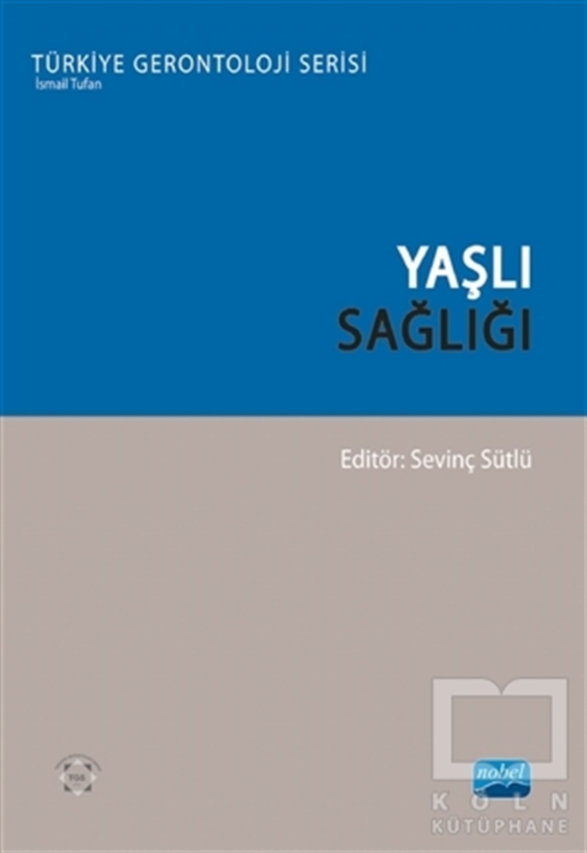 Sevinç SütlüGenel Sağlık KitaplarıYaşlı Sağlığı