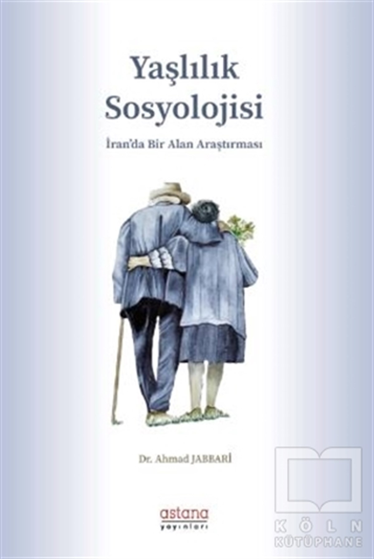 Ahmad JabbariDiğerYaşlılık Sosyolojisi