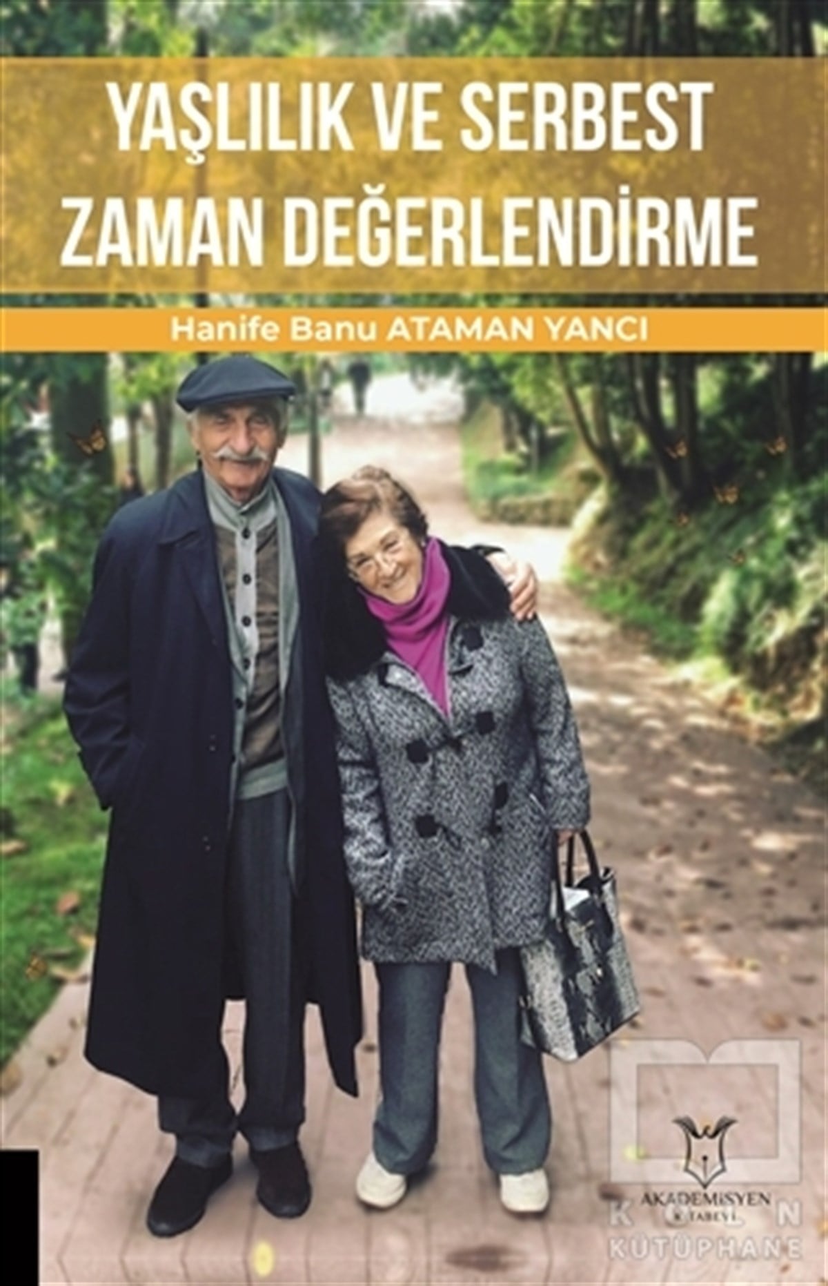 Hanife Banu Ataman YancıAkademikYaşlılık ve Serbest Zaman Değerlendirme