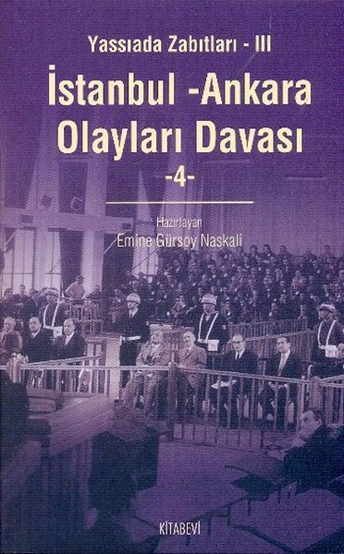 KolektifTürkiye Siyaseti ve Politikası KitaplarıYassıada Zabıtları 3 İstanbul - Ankara Olayları Davası (4 Cilt)