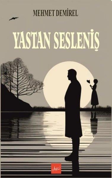Mehmet DemirelTürk ŞiiriYastan Sesleniş