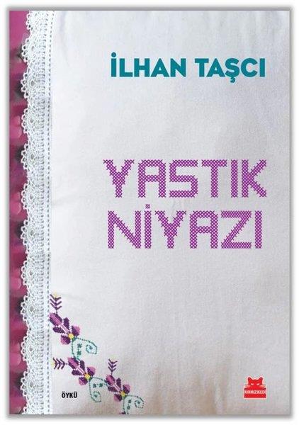 İlhan TaşçıTürk RomaniYastık Niyazı