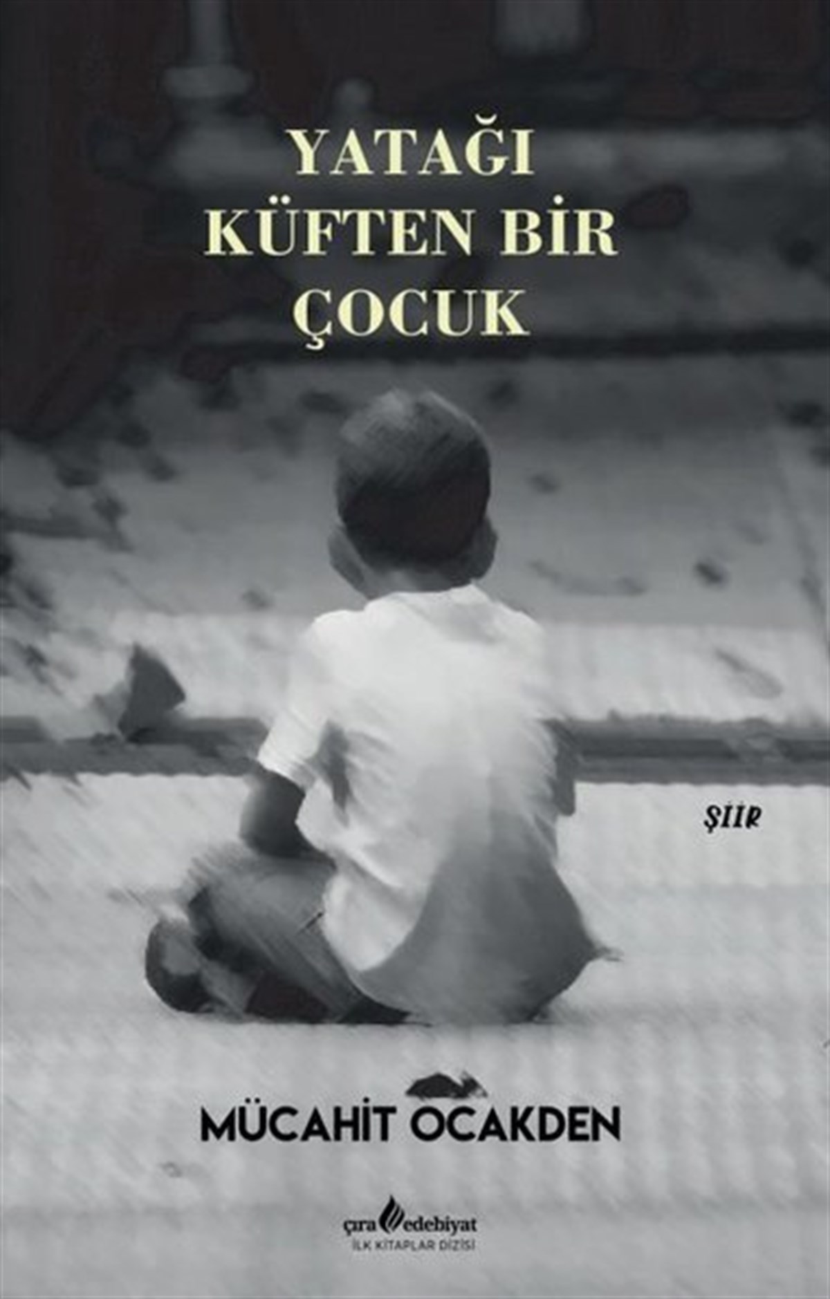Mücahit OcakdenTürk ŞiiriYatağı Küften Bir Çocuk