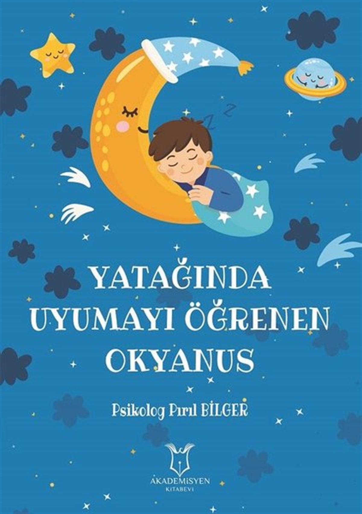 Pırıl BilgerOkul Öncesi Masal KitaplarıYatağında Uyumayı Öğrenen Okyanus