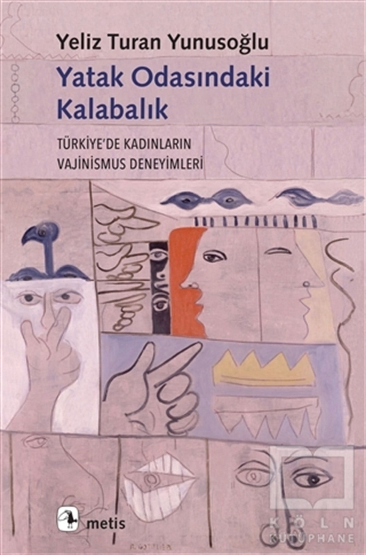 Yeliz Turan YunusoğluKadın Sorunları - FeminizmYatak Odasındaki Kalabalık