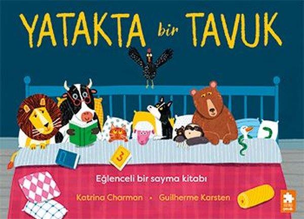 Katrina CharmanEgitim Etkinlik KitaplariYatakta Bir Tavuk - Eğlenceli Bir Sayma Kitabı