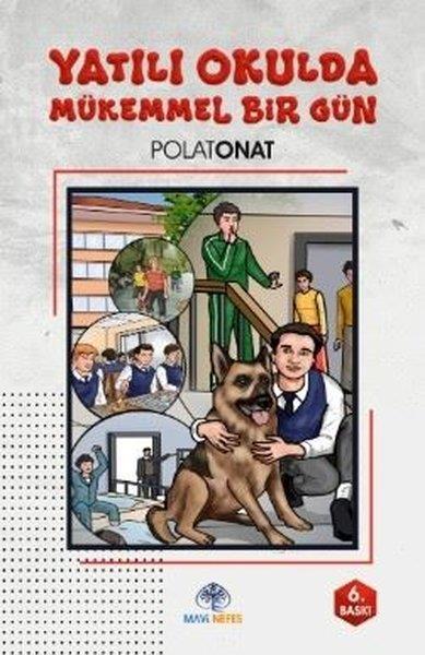 Polat OnatÇocuk Gençlik RomanlarıYatılı Okulda Mükemmel Bir Gün