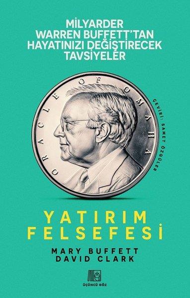 Mary BuffettEkonomi KitaplarıYatırım Felsefesi - Milyarder Warren Buffett'tan Hayatınızı Değiştirecek Tavsiyeler
