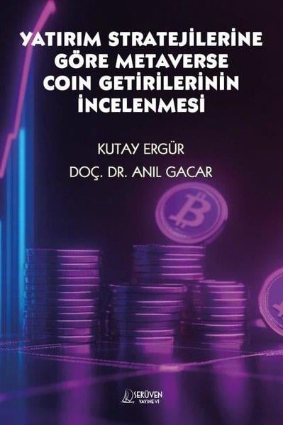 Anıl GacarOther (Reference)Yatırım Stratejilerine Göre Metaverse Coin Getirilerinin İncelenmesi