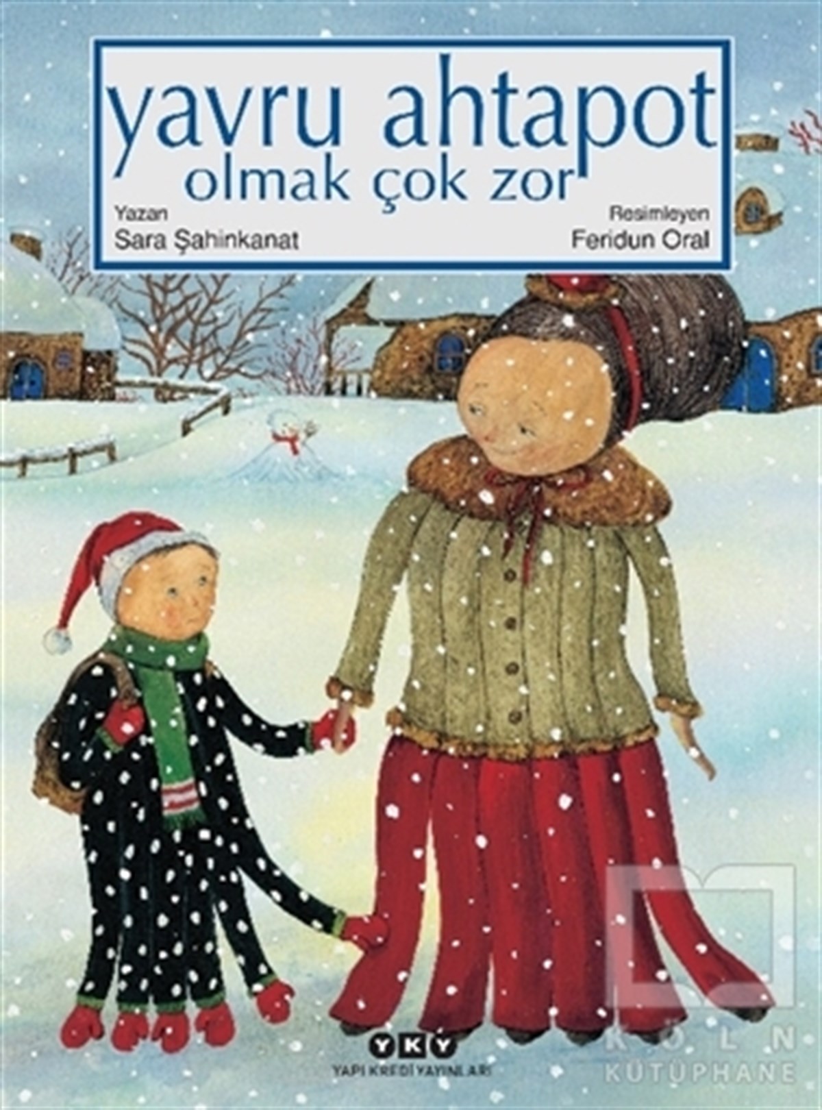 Sara ŞahinkanatÇocuk Hikaye KitaplarıYavru Ahtapot Olmak Çok Zor