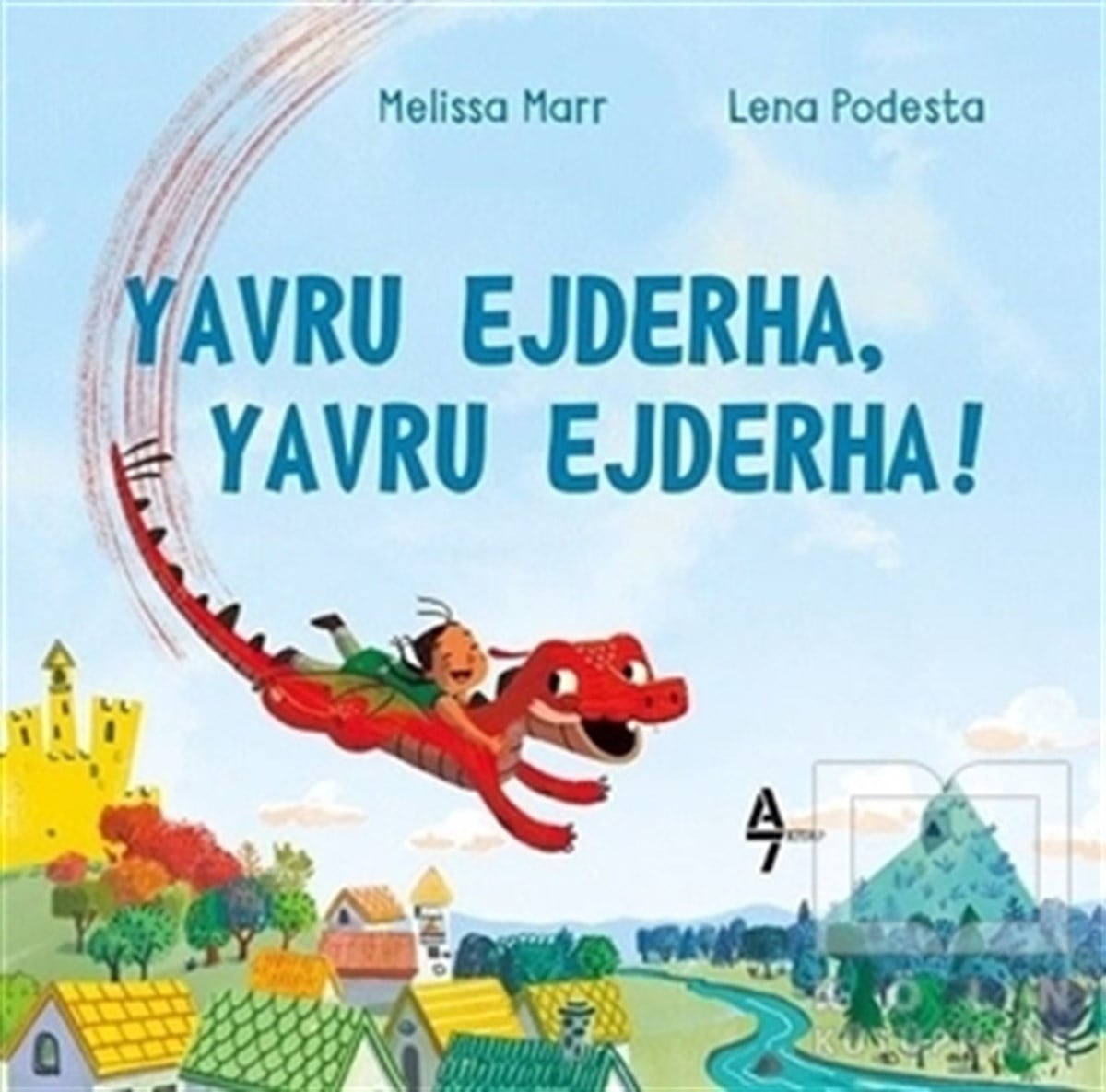 Lena PodestaÇocuk Hikaye KitaplarıYavru Ejderha, Yavru Ejderha!