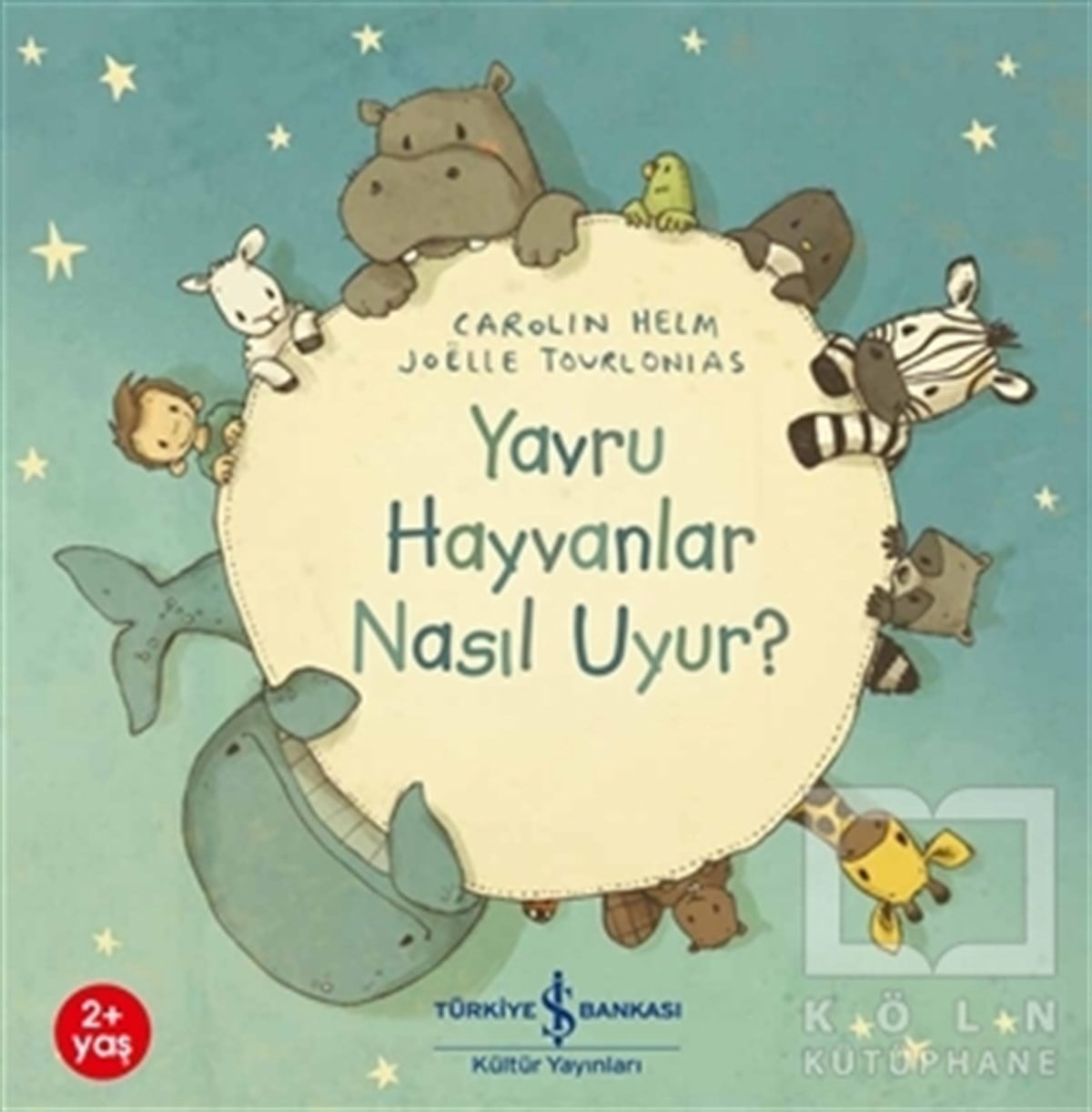 Carolin HelmOkul Öncesi Çocuk KitaplarıYavru Hayvanlar Nasıl Uyur?