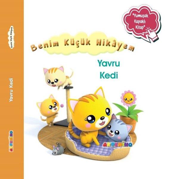 Nathalie BelineauEgitim Etkinlik KitaplariYavru Kedi - Benim Küçük Hikayem-Yumuşak Kapaklı Kitap