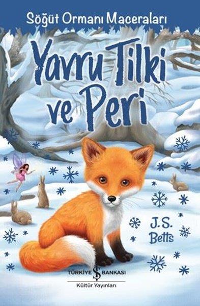 J. S. BettsÇocuk Gençlik RomanlarıYavru Tilki ve Peri - Söğüt Ormanı Maceraları