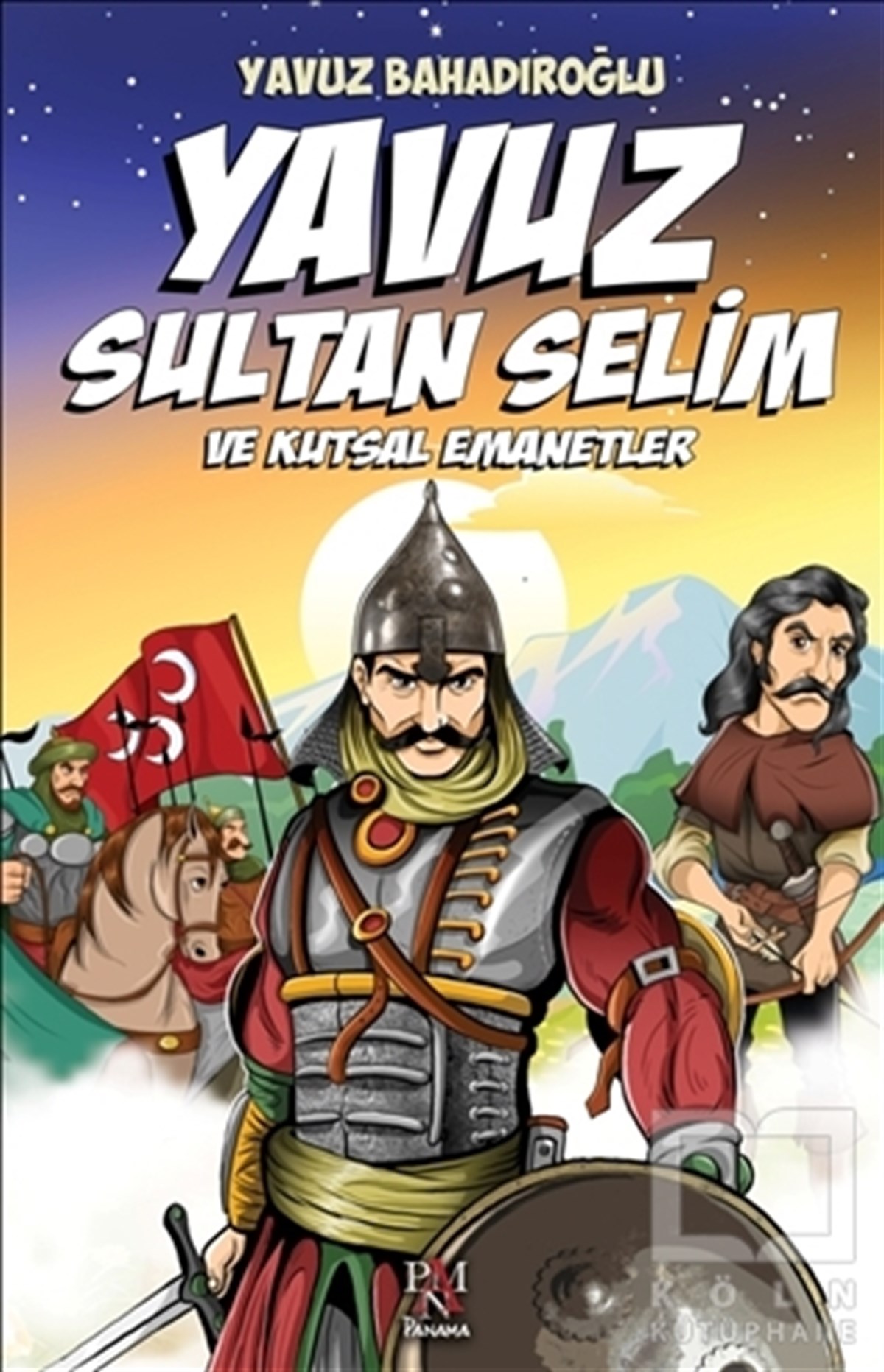 Yavuz BahadıroğluHikayelerYavuz Sultan Selim ve Kutsal Emanetler