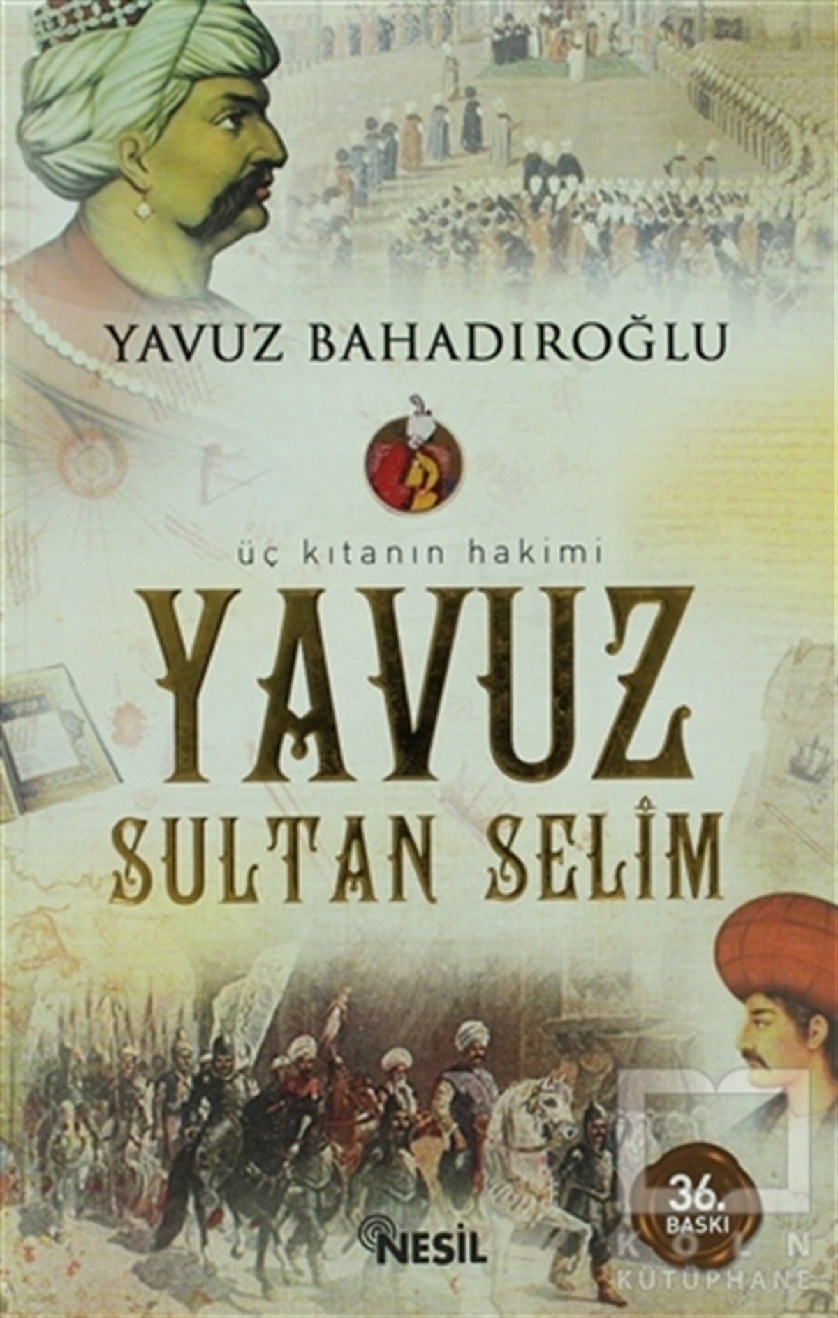 Yavuz BahadıroğluDiğerYavuz Sultan Selim