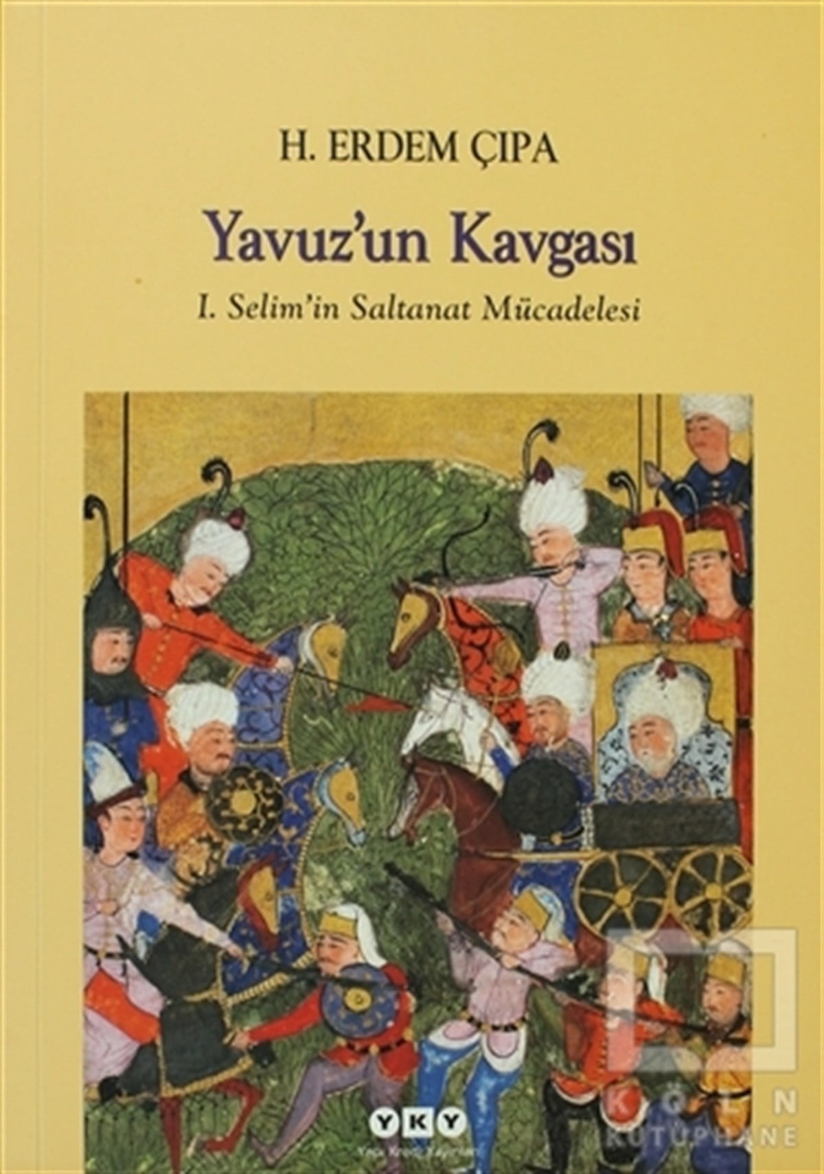 H. Erdem ÇıpaOsmanlı Tarihi KitaplarıYavuz’un Kavgası