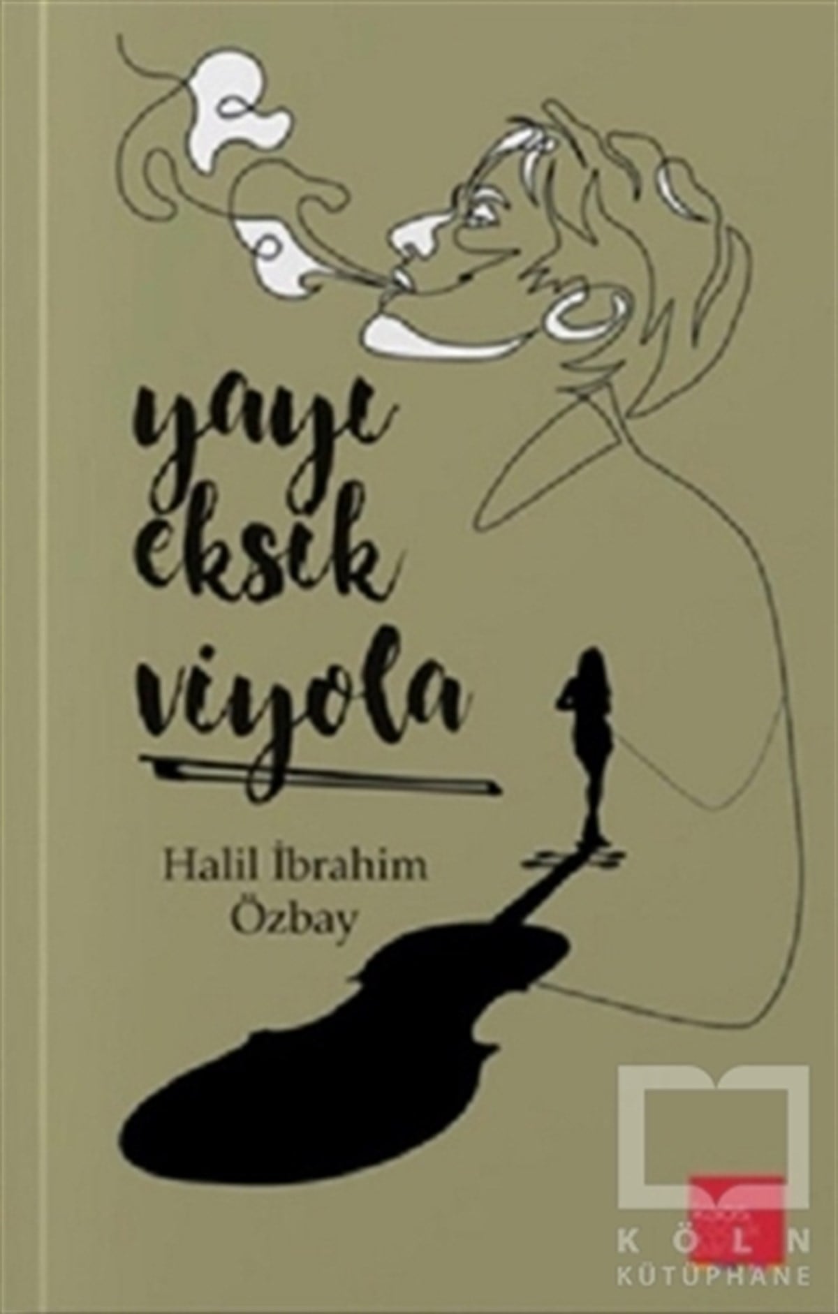 Halil İbrahim ÖzbayTürkçe Şiir KitaplarıYayı Eksik Viyola