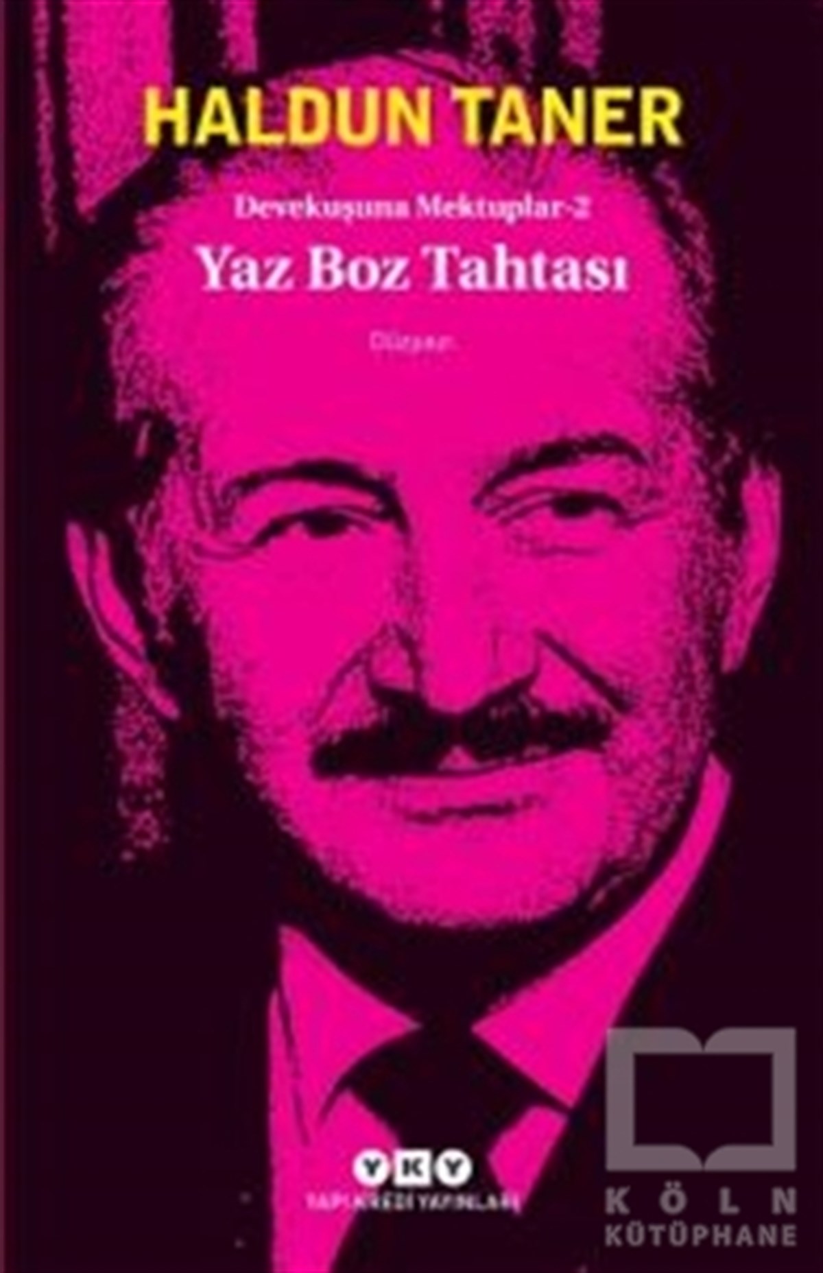 Haldun TanerTürk EdebiyatıYaz Boz Tahtası - Devekuşuna Mektuplar 2