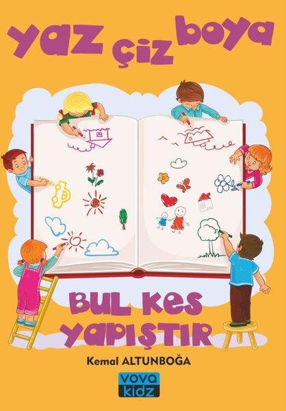 Kemal AltunboğaEtkinlik KitaplarıYaz Çiz Boya - Bul Kes Yapıştır