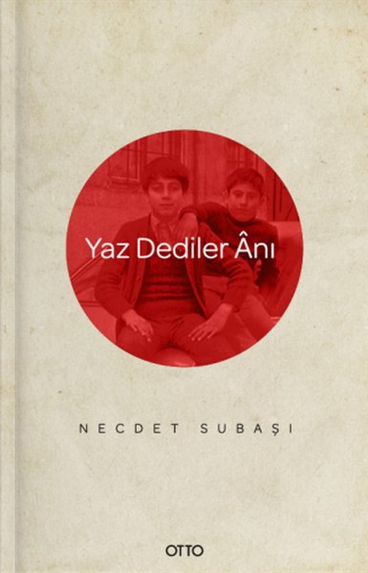 Necdet SubaşıAnı & Mektup & Günlük KitaplarıYaz Dediler Anı