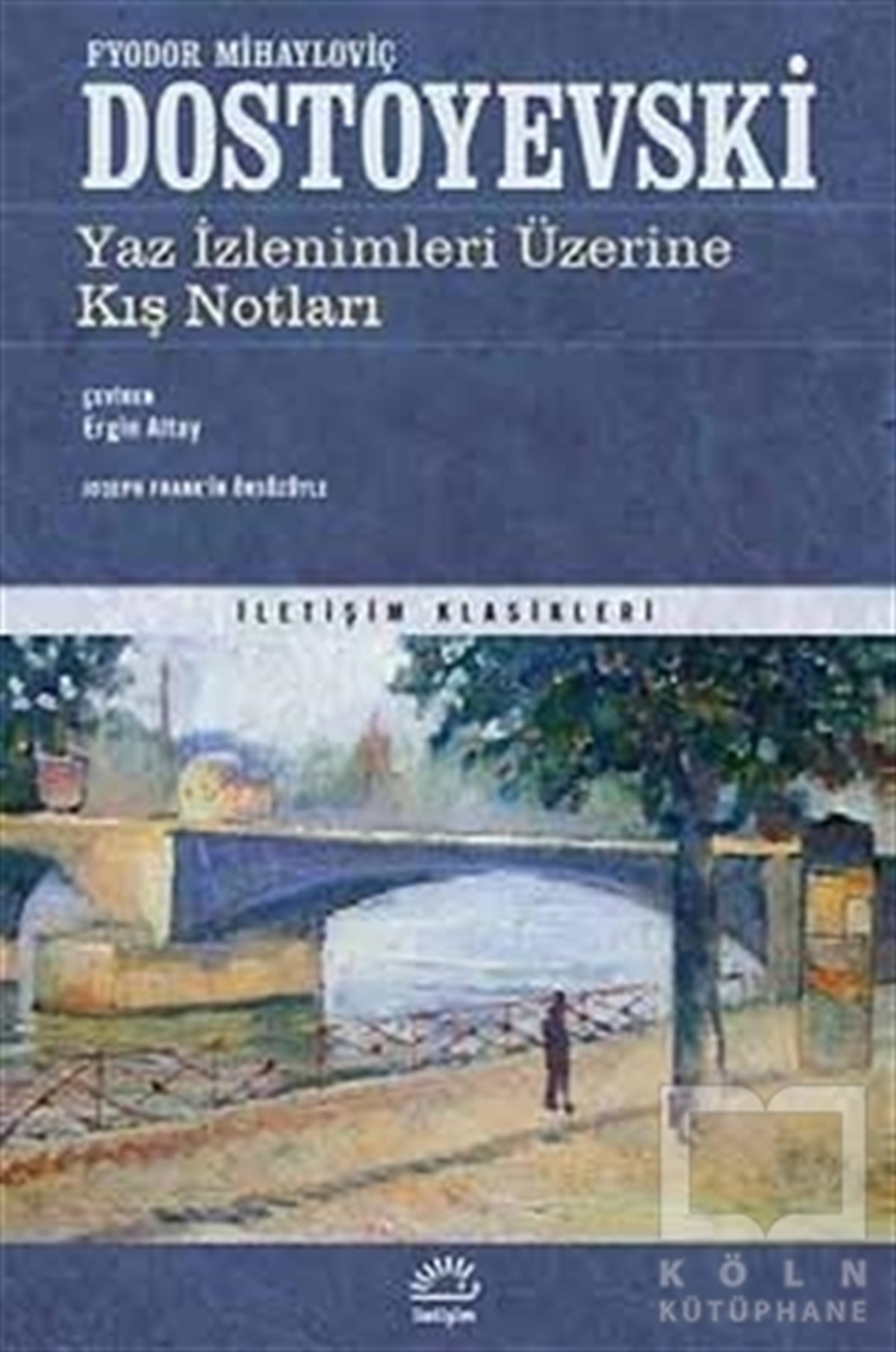 Fyodor Mihayloviç DostoyevskiDiğerYaz İzlenimleri Üzerine Kış Notları