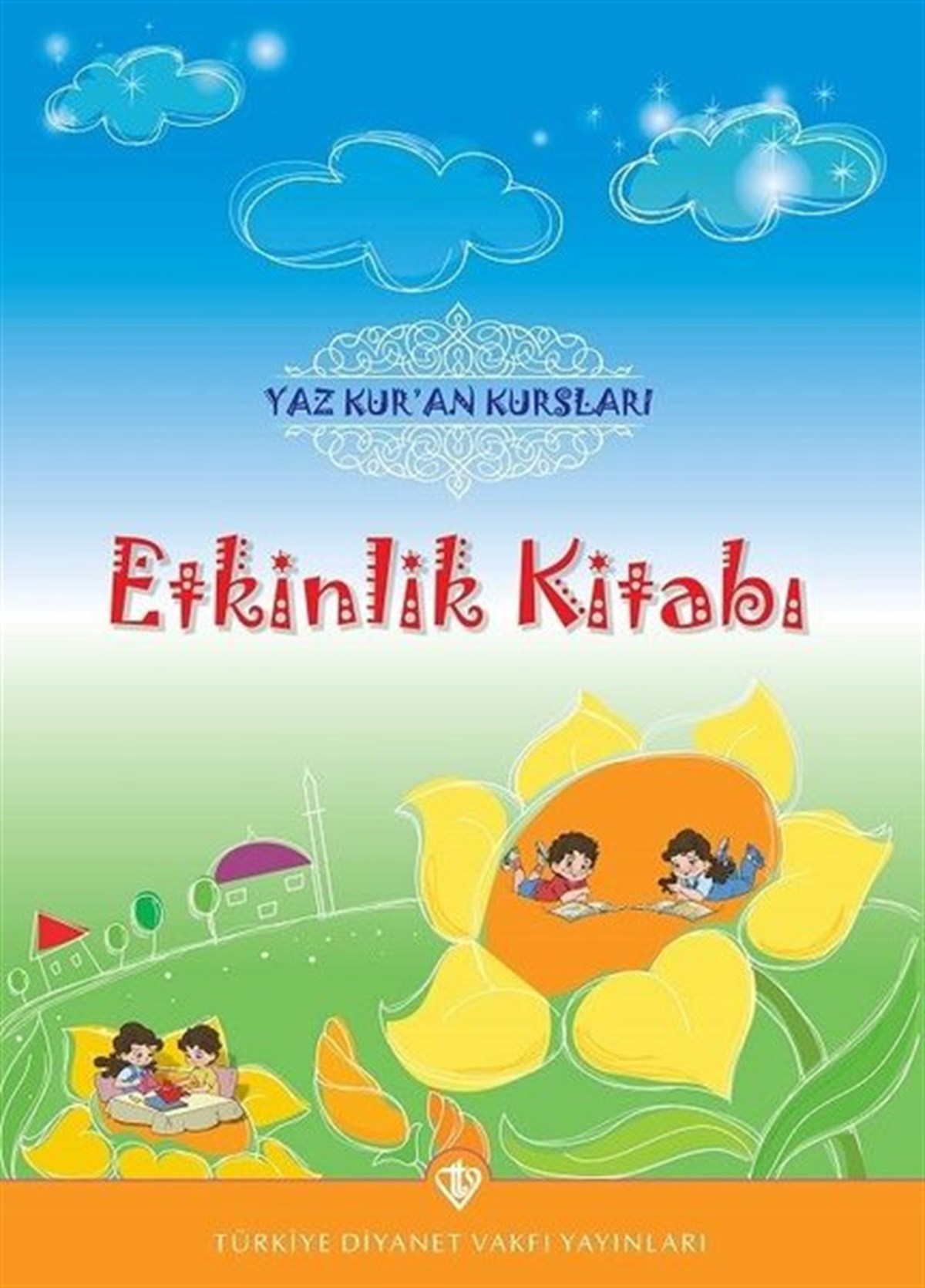 KolektifIslami Çocuk KitaplariYaz Kur'an Kursları Dinimi Öğreniyorum