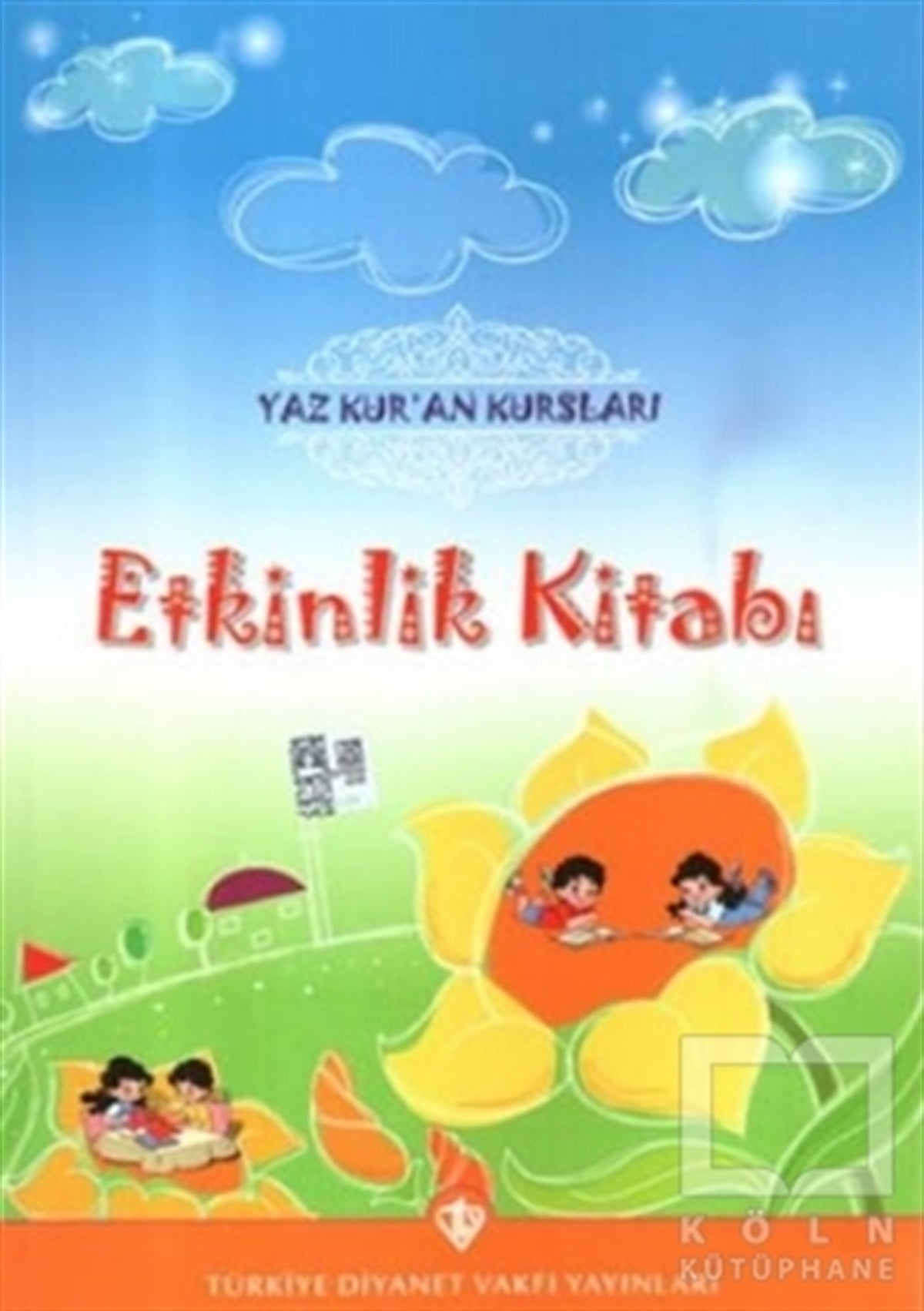 KolektifDin EğitimiYaz Kur'an Kursları Etkinlik Kitabı