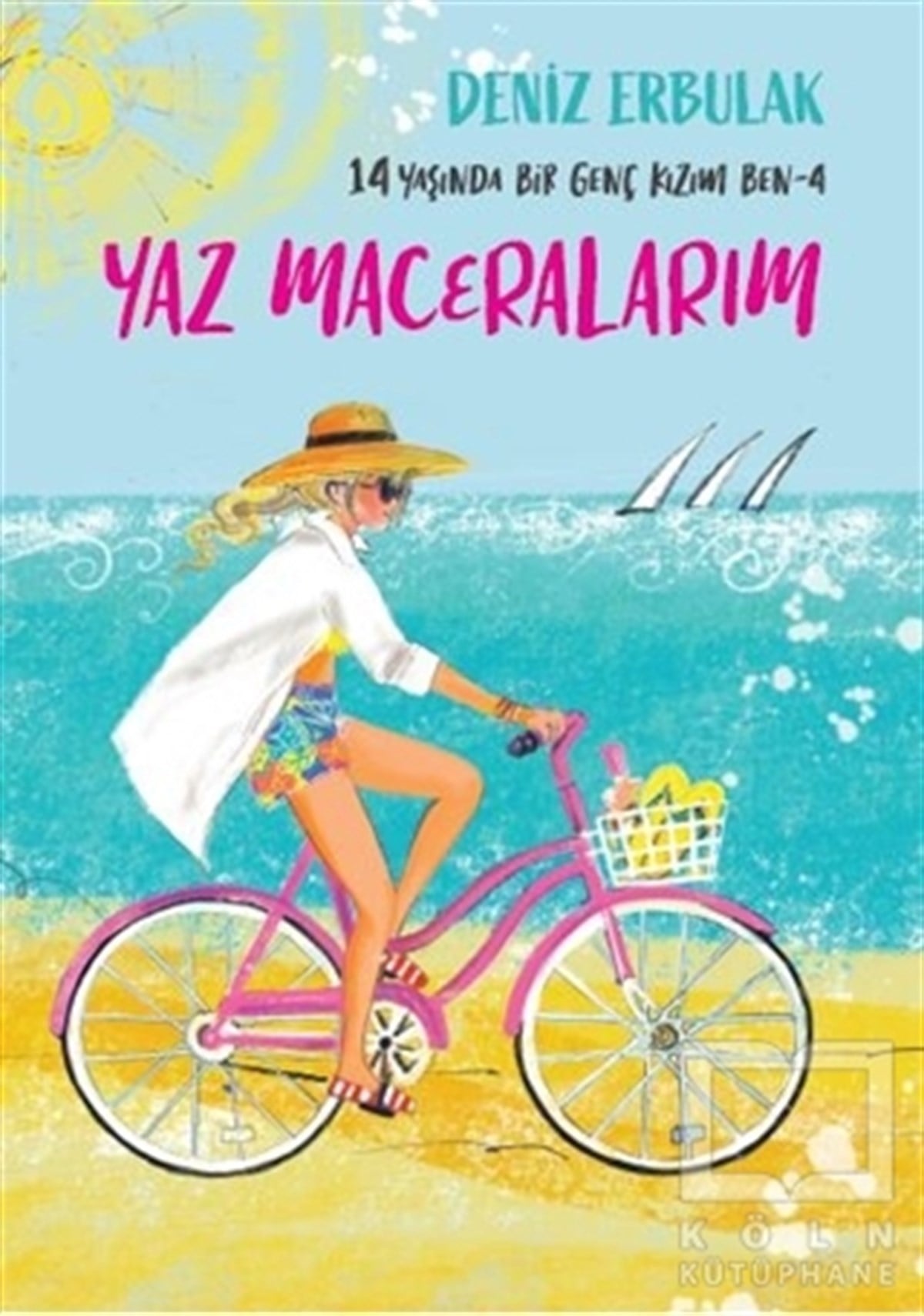 Deniz ErbulakTürkçe RomanlarYaz Maceralarım - 14 Yaşında Bir Genç Kızım Ben 4