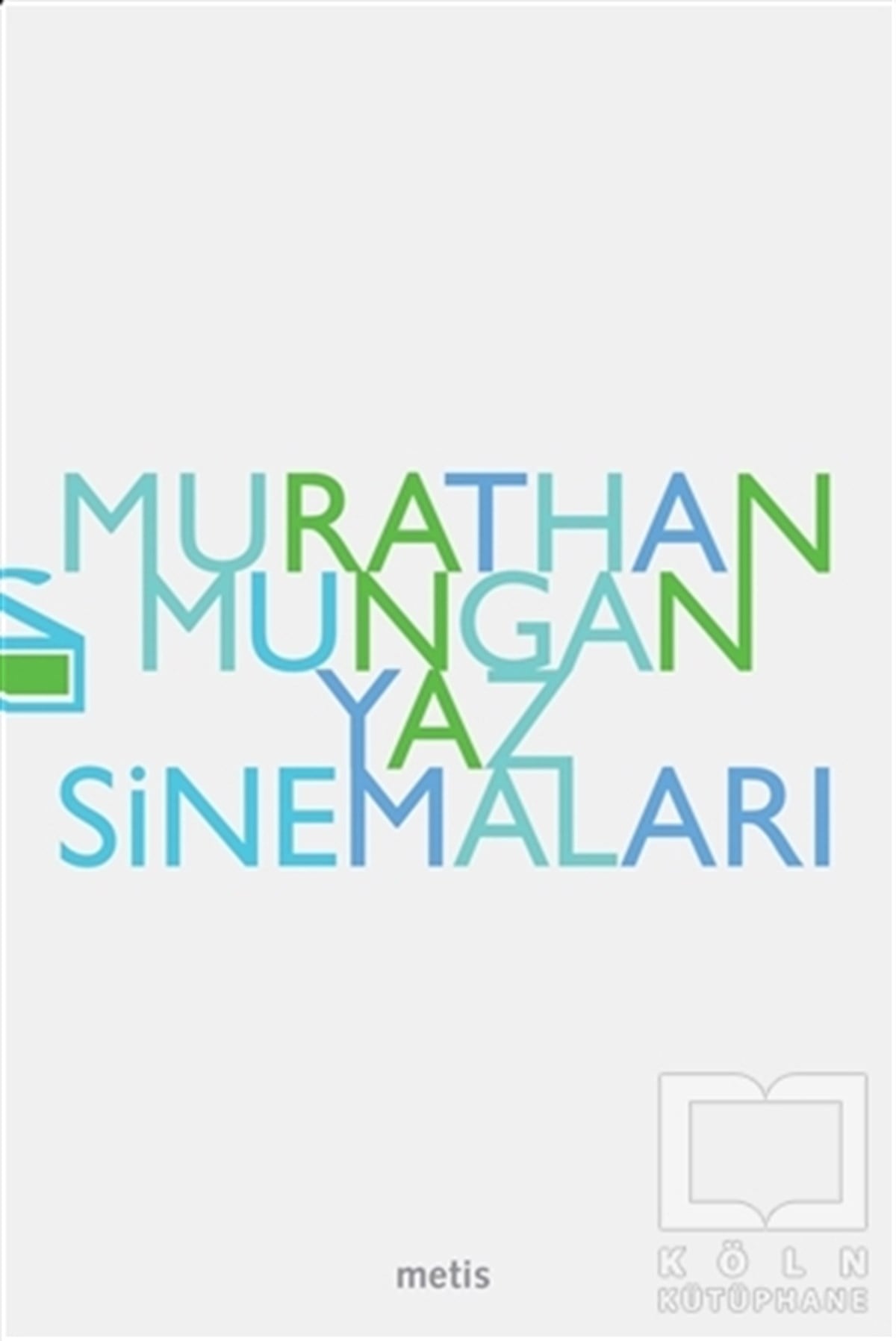 Murathan MunganŞiirYaz Sinemaları