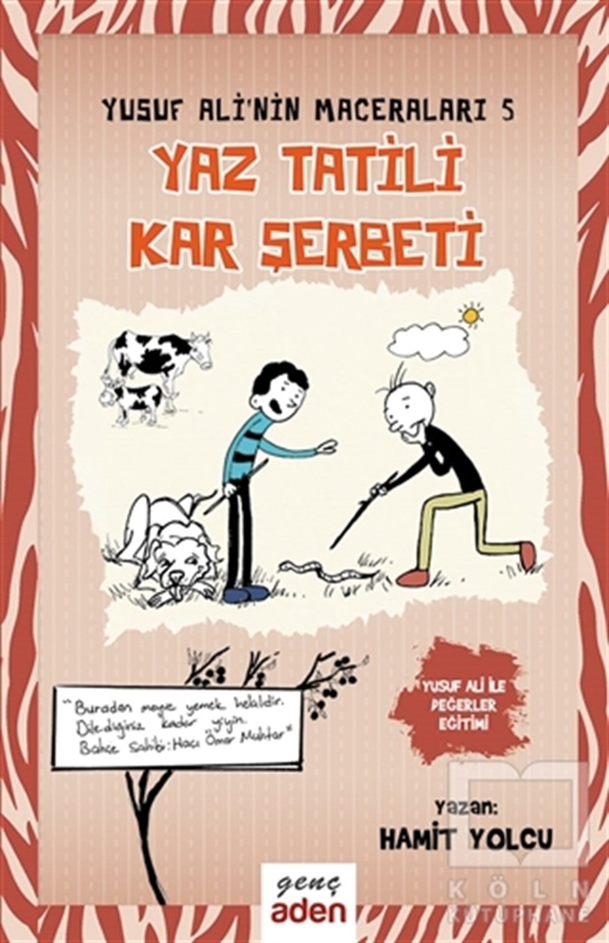 Hamit YolcuRoman-ÖyküYaz Tatili, Kar Şerbeti - Yusuf Ali'nin Maceraları - 5