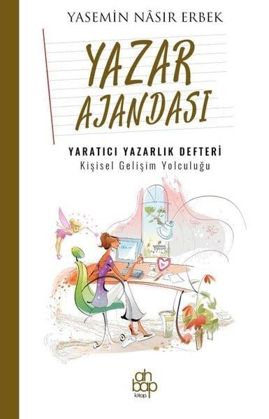 Yasemin Nasir ErbekKişisel Gelişim KitaplarıYazar Ajandası: Yaratıcı Yazarlık Defteri - Kişisel Gelişim Yolculuğu