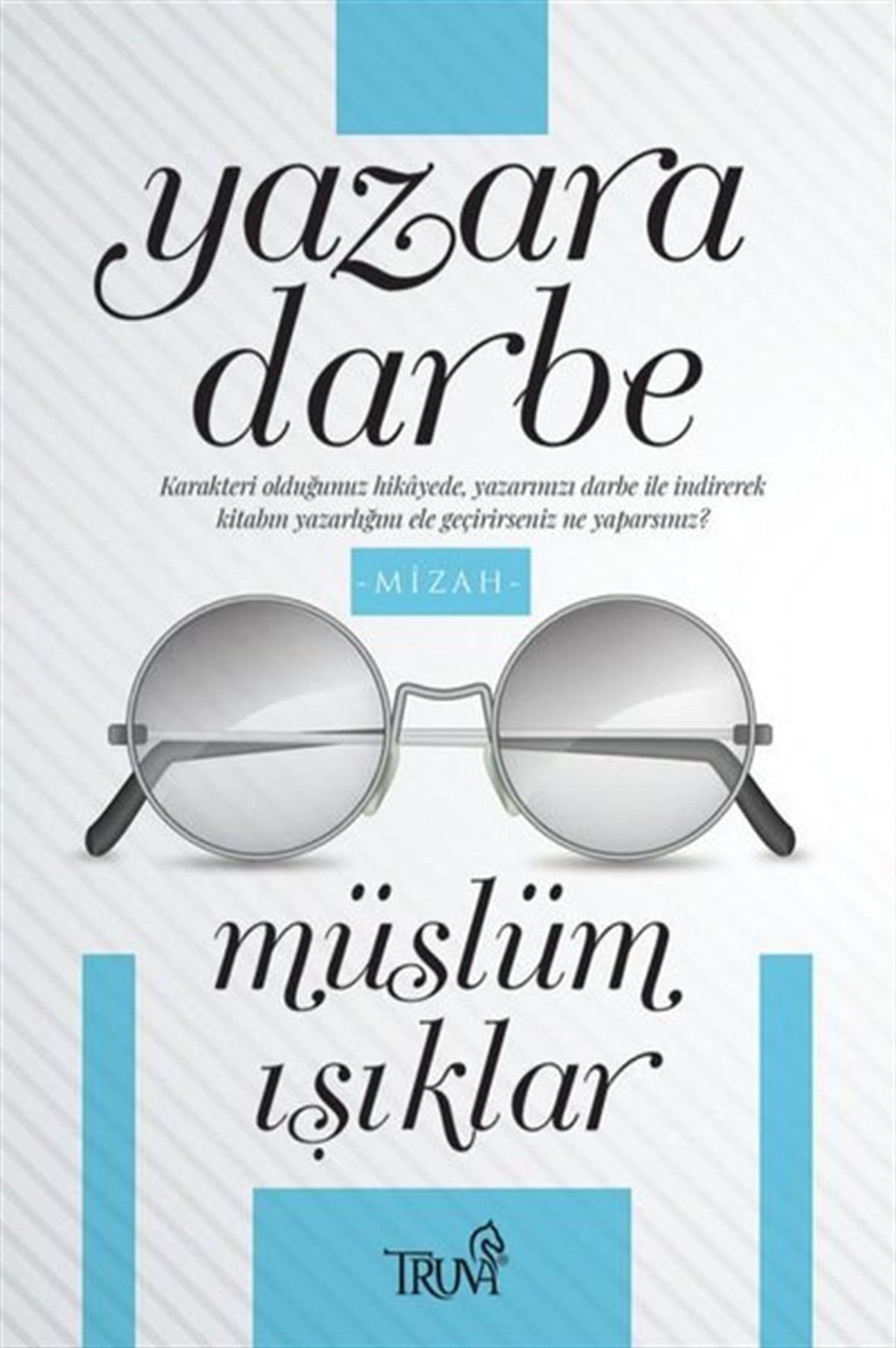 Müslüm IşıklarMizah Romani - ÖyküYazara Darbe