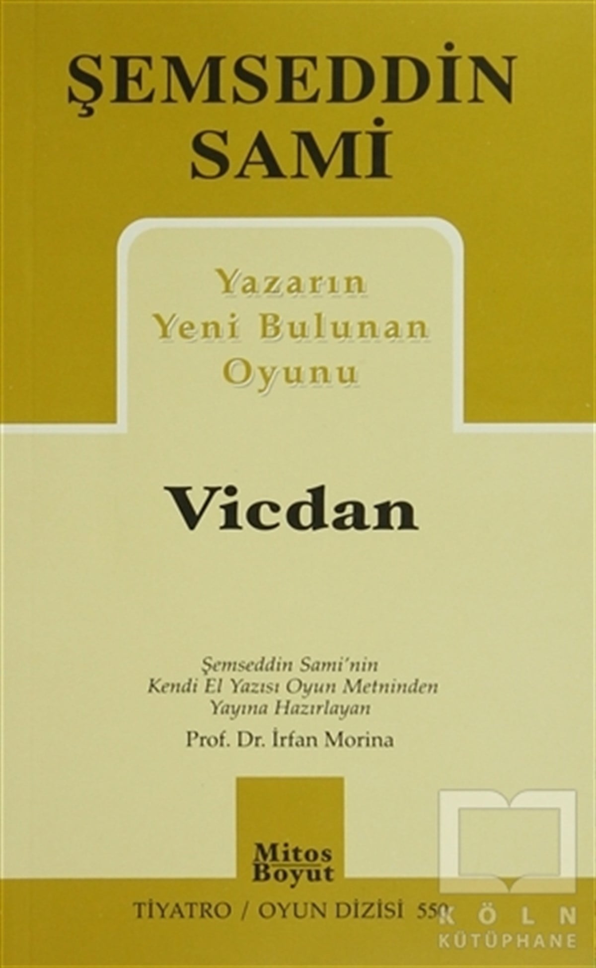 Şemseddin SamiOyunYazarın Yeni Bulunan Oyunu Vicdan