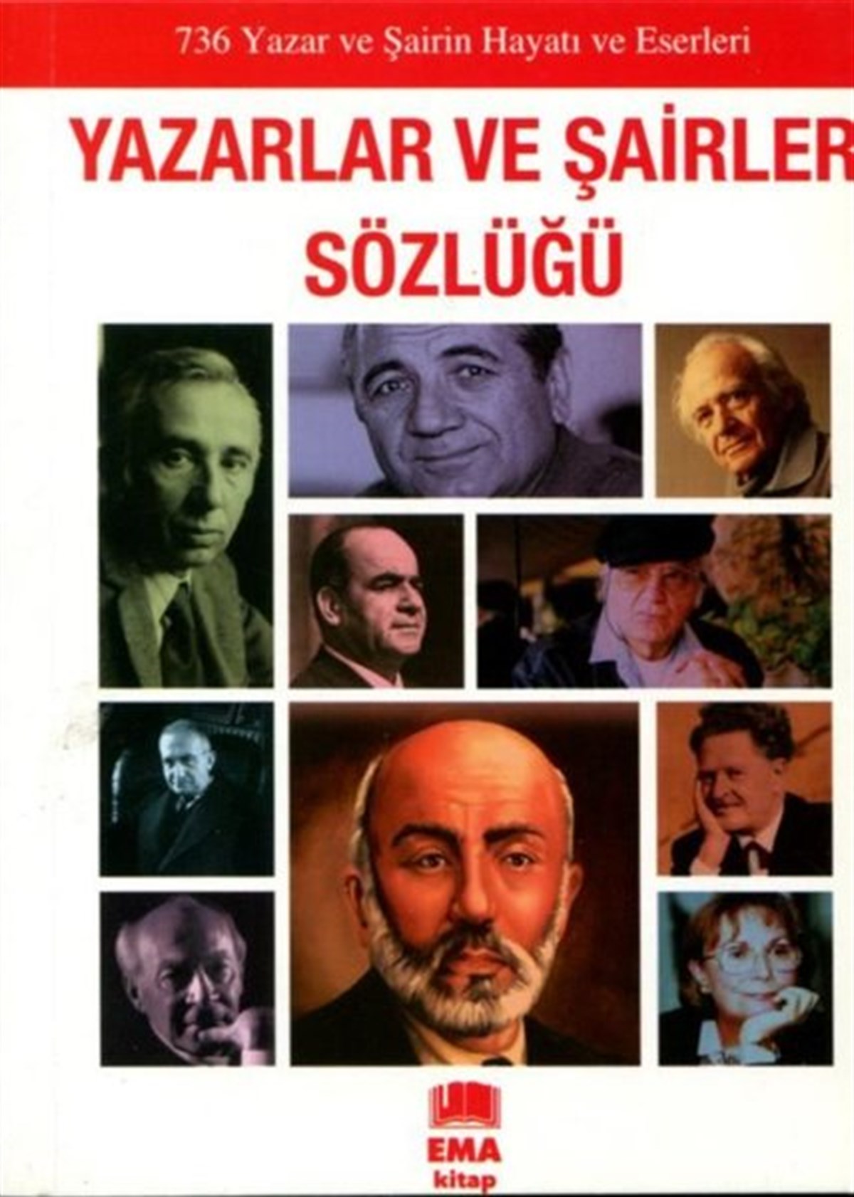 KolektifEdebiyatçılarYazarlar ve Şairler Sözlüğü - 736 Yazar ve Şairin Hayatı ve Eserleri