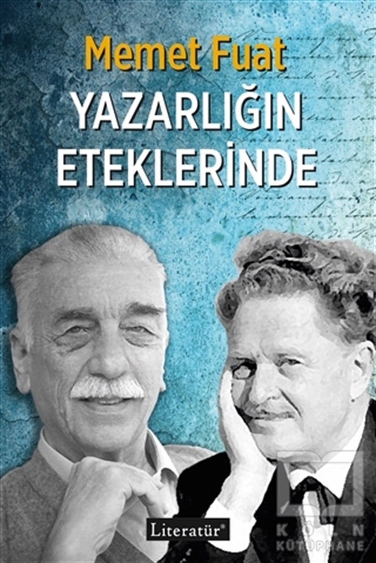 Memet FuatAnlatıYazarlığın Eteklerinde