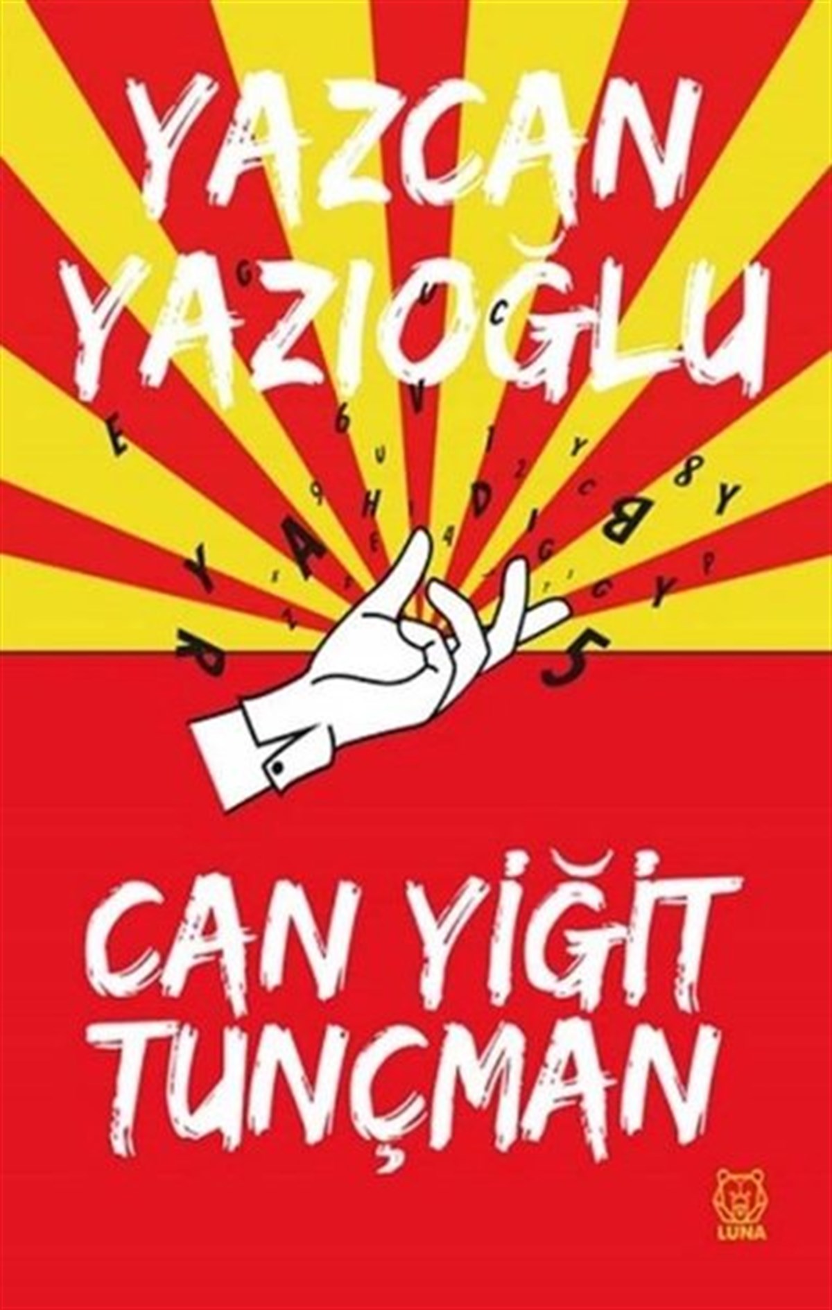 Can Yiğit TunçmanTürkiye RomanYazcan Yazıoğlu