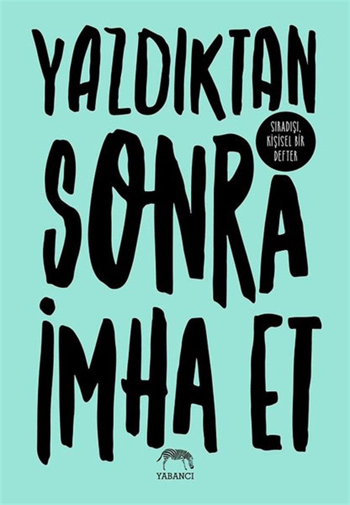 Tuğçe Nida GökırmakDiğerYazdıktan Sonra İmha Et