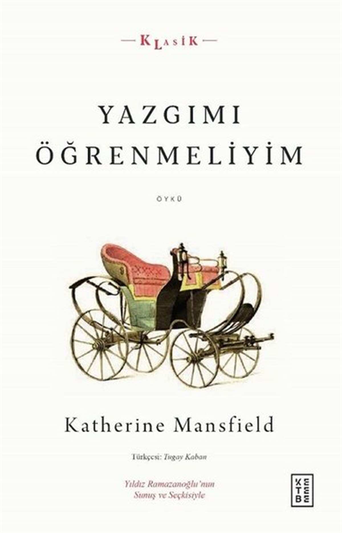 Katherine MansfieldDünya KlasikleriYazgımı Öğrenmeliyim